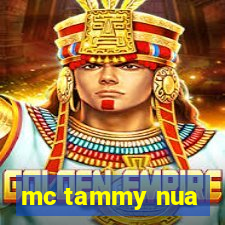 mc tammy nua